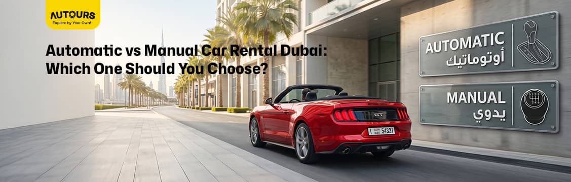 Automatic vs Manual Car Rental Dubai – Don't Book Until You Know This