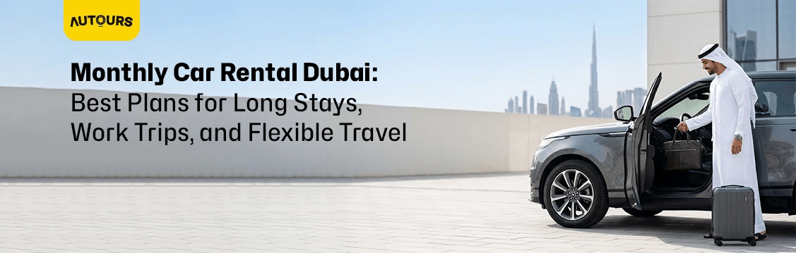 Monthly car rental Dubai comparison showing economy, sedan, SUV, and long-term rental options through Autours.