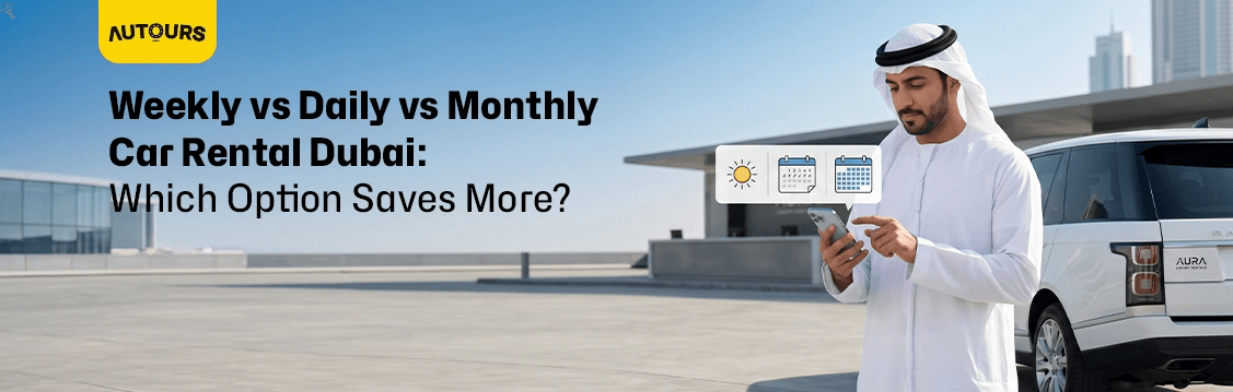 Comparison of weekly, daily, and monthly car rental options in Dubai showing cost savings and travel flexibility