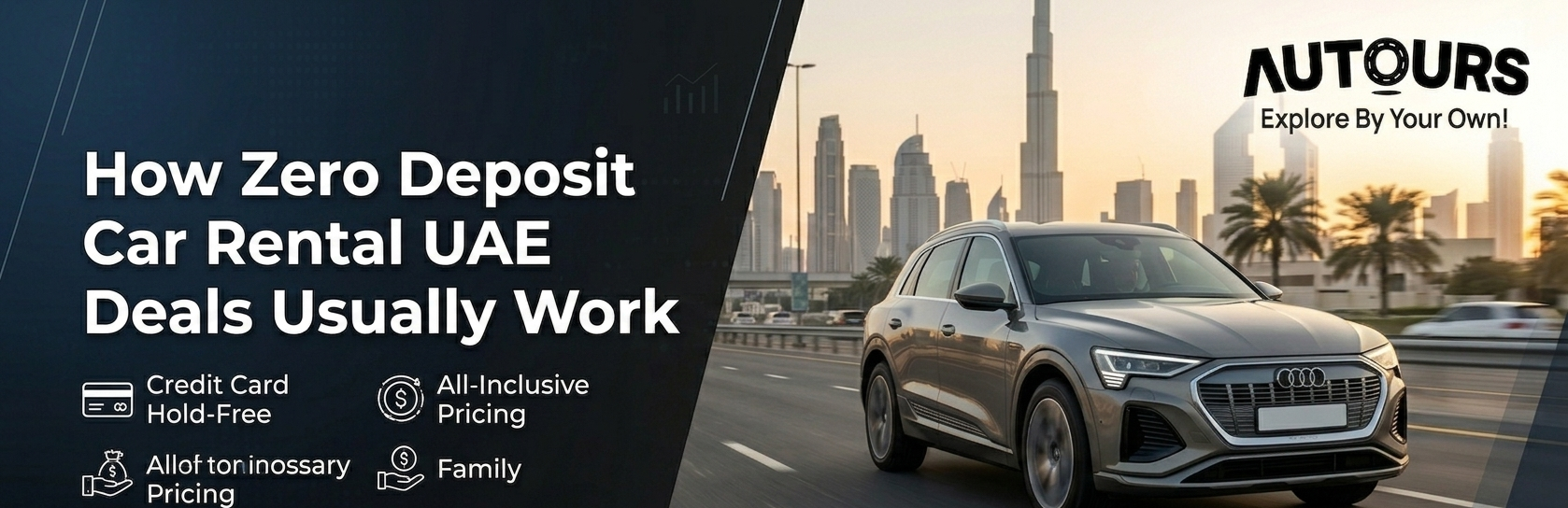 Autours car rental banner explaining how zero deposit car rental UAE deals work, featuring an Audi SUV in Dubai.